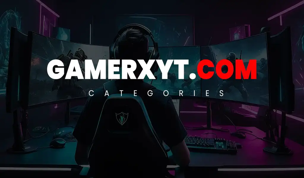 Gamerxyt.com Categories