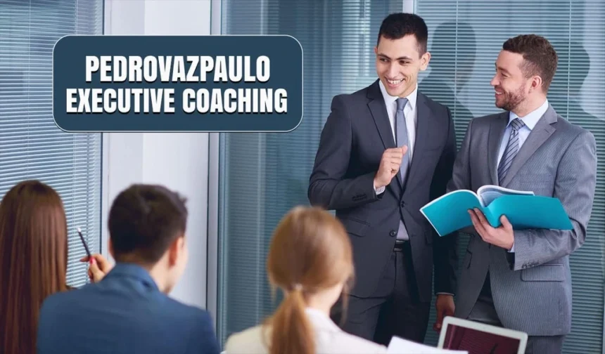 Pedrovazpaulo Executive Coaching Developing Smarter Leaders