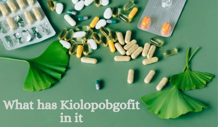 What is Kiolopobgofit Used For All You Need to Know